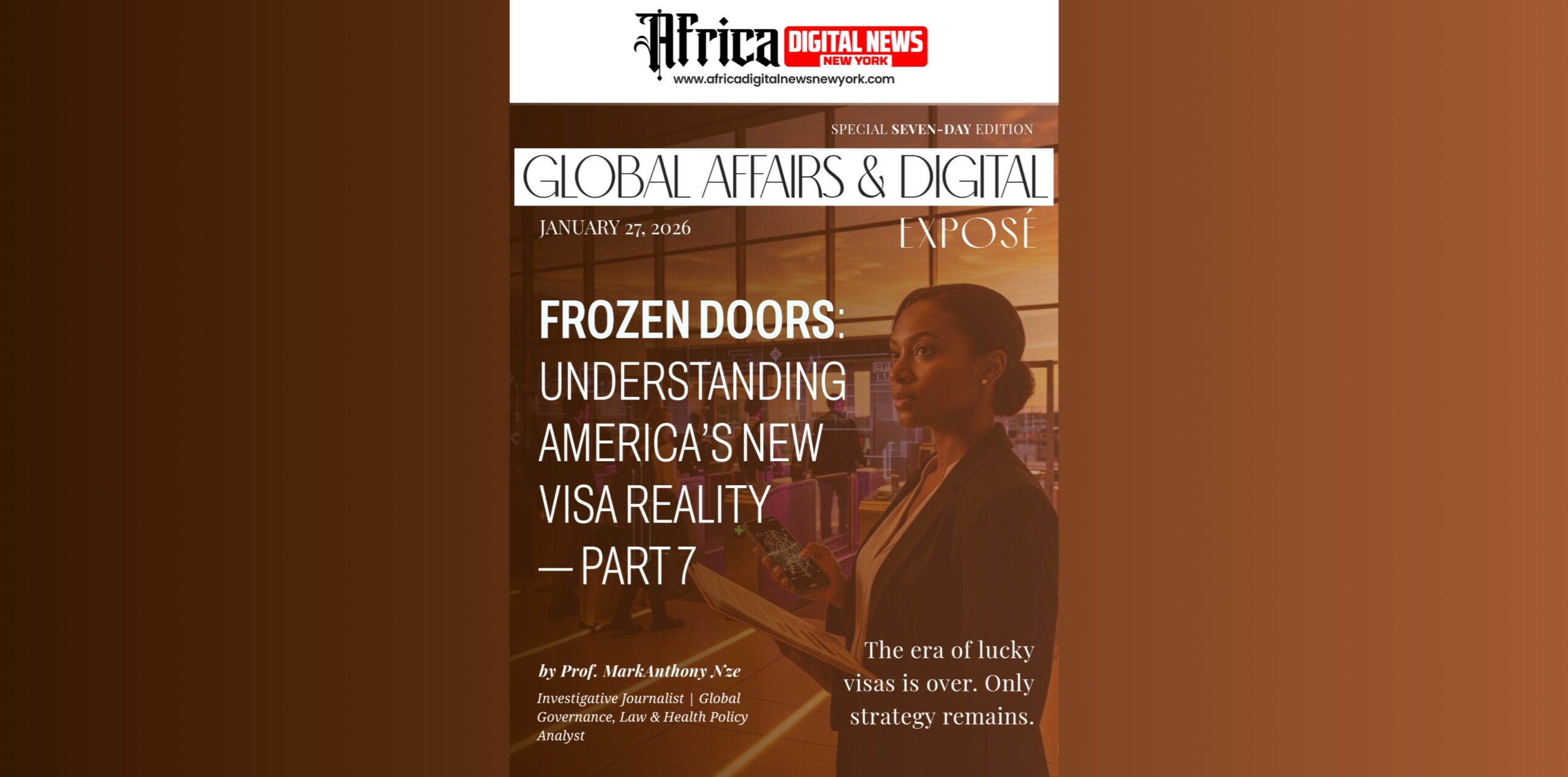 Frozen Doors Understanding America’s New Visa Reality-Part 7